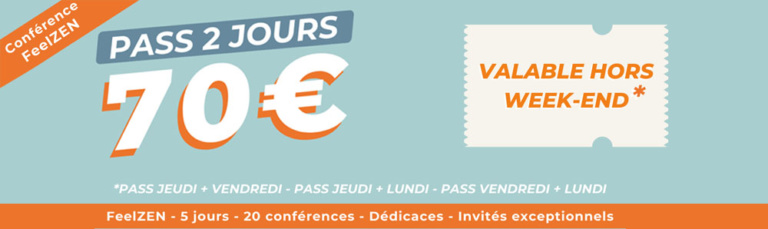 Promotion PASS 2 jours FeelZEN - 70 euros